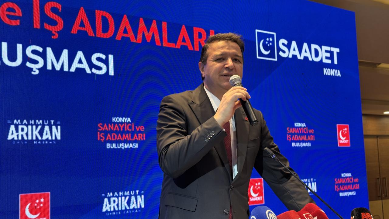 Saadet Partisi Genel Başkanı Arıkan, Konya'da iş insanlarıyla buluştu