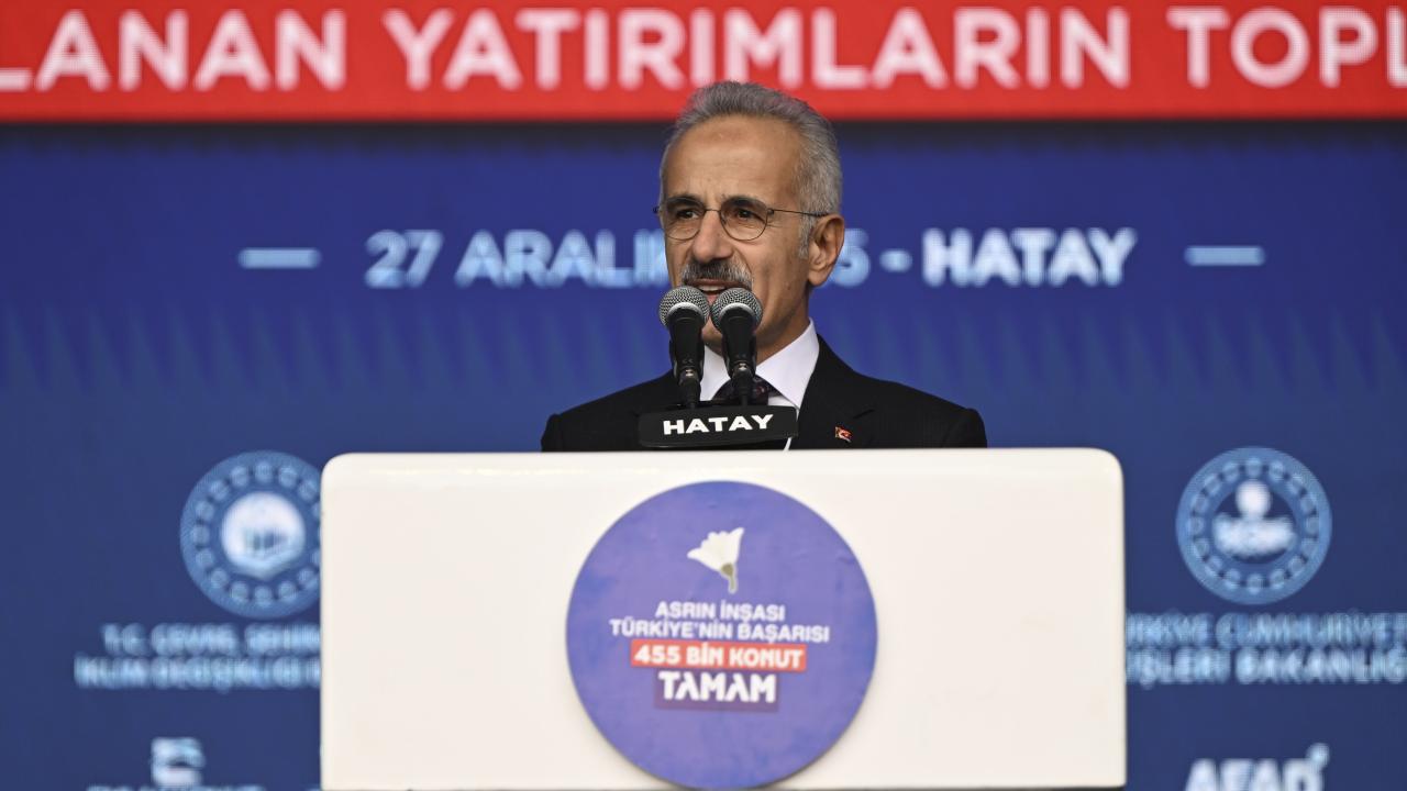 Bakan Uraloğlu: Hatay'a ne lazımsa biz Sayın Cumhurbaşkanı'mızın liderliğinde bunu yapmaya gayret edeceğiz