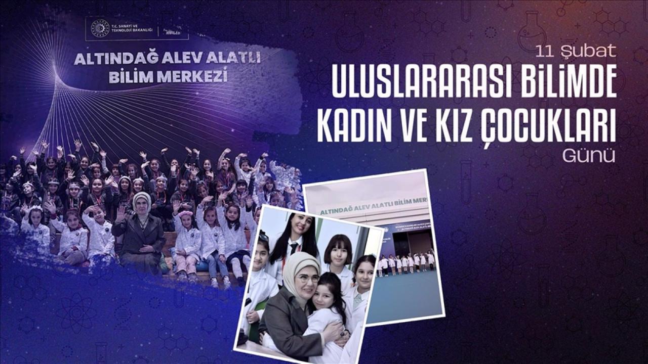 Emine Erdoğan'dan Uluslararası Bilimde Kadın ve Kız Çocukları Günü mesajı