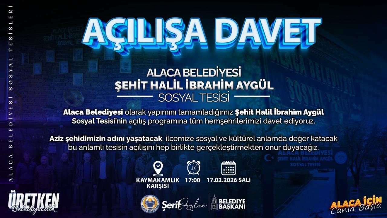ŞEHİT HALİL İBRAHİM AYGÜL SOSYAL TESİSİ HİZMETE AÇILIYOR