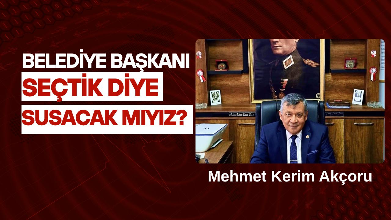 BELEDİYE BAŞKANI SEÇTİK DİYE SUSACAK MIYIZ?