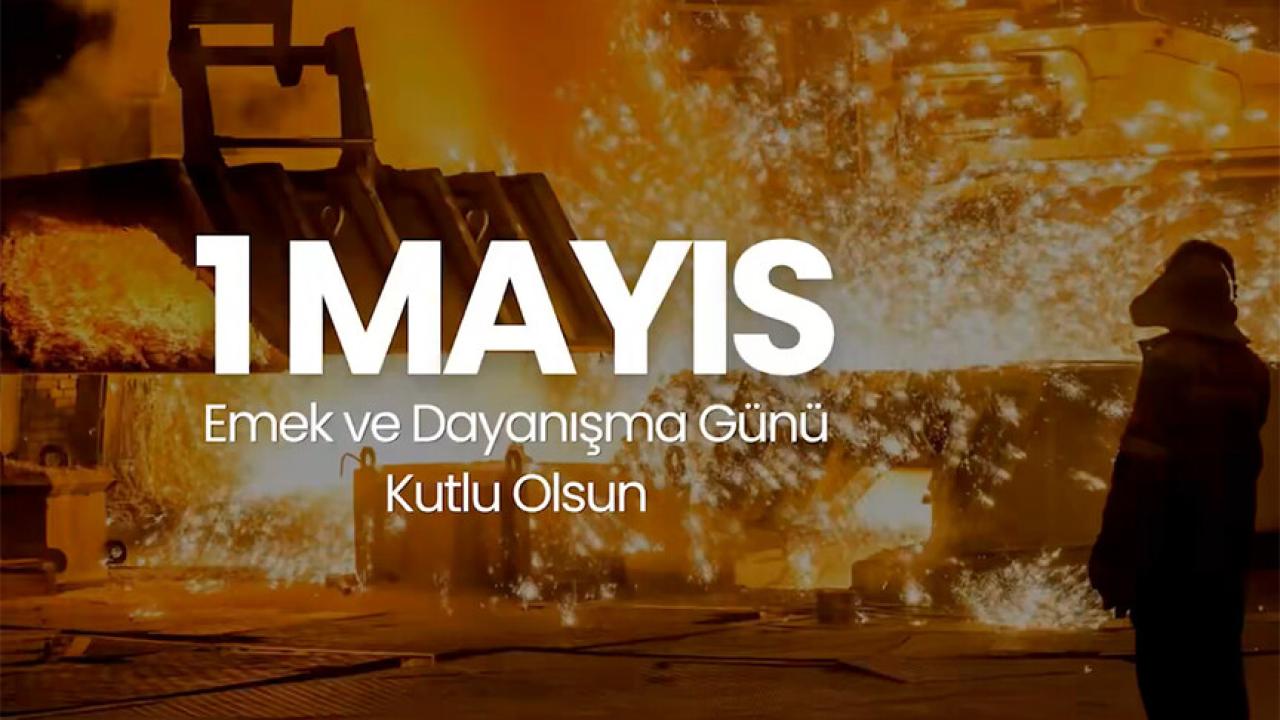 1 Mayıs Emek ve Dayanışma Günü mesajları