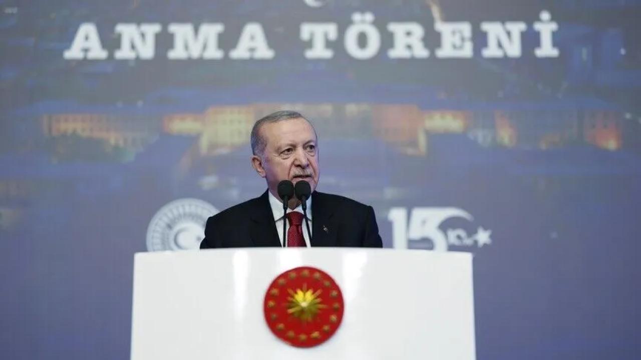Cumhurbaşkanı Erdoğan: 15 Temmuz gecesi hevesleri kursaklarında kalanlar görüyoruz ki sinsi emellerine ulaşmak için halen fırsat kolluyor