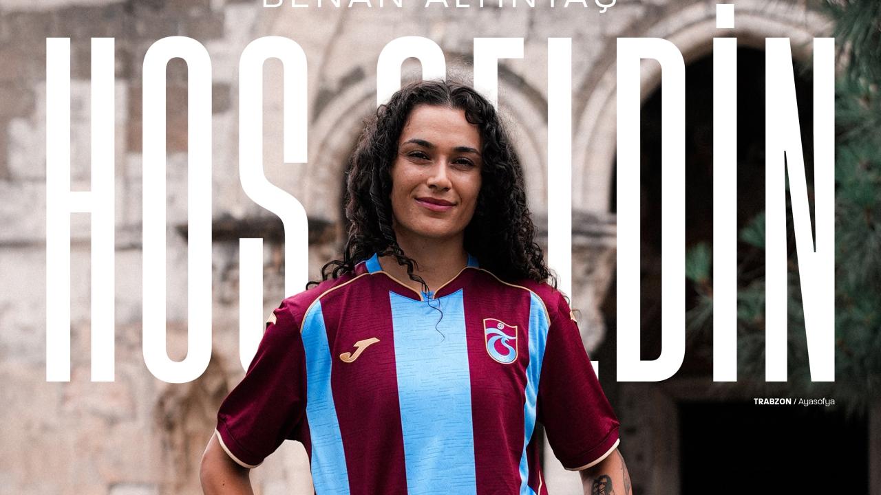 Trabzonspor Kadın Futbol Takımı, Benan Altıntaş'ı transfer etti