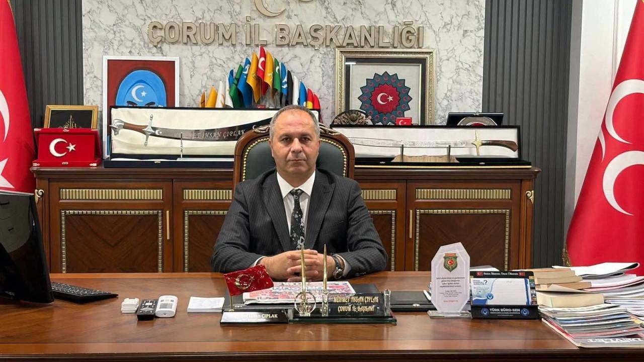 MHP Çorum İl Başkanı Çıplak'tan İl Kongresi'ne davet